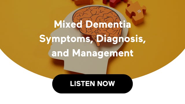 Mixed Dementia Symptoms, Diagnosis, a...