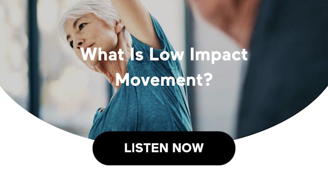 What Is Low Impact Movement? (Audio)