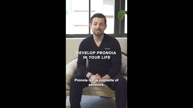 Develop Pronoia In Your Life (Highlight)