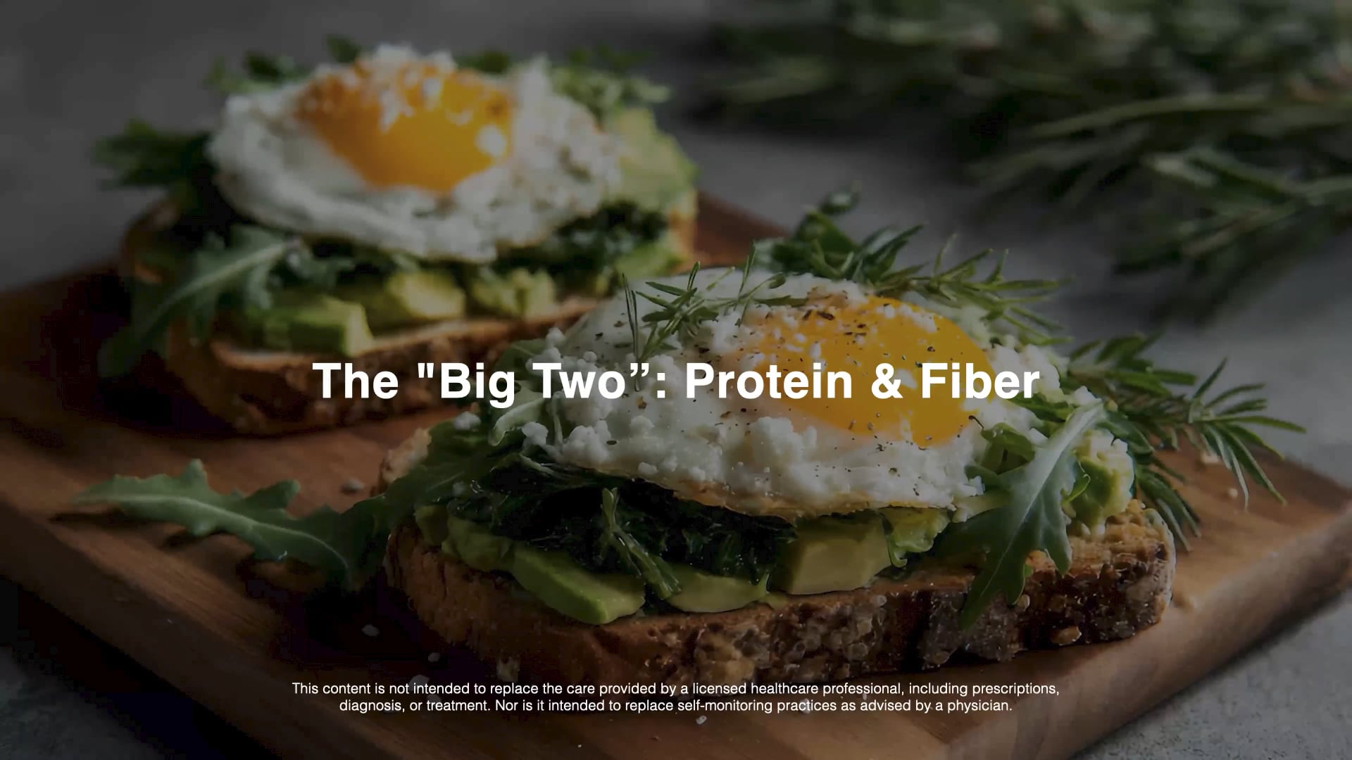 2 Min The “Big Two”- Protein & Fiber