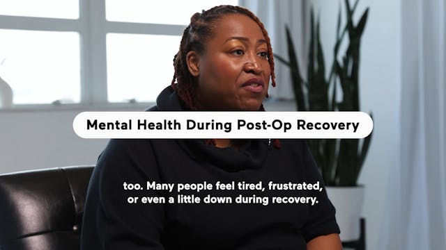 Mental Health During Post-Op Recovery...