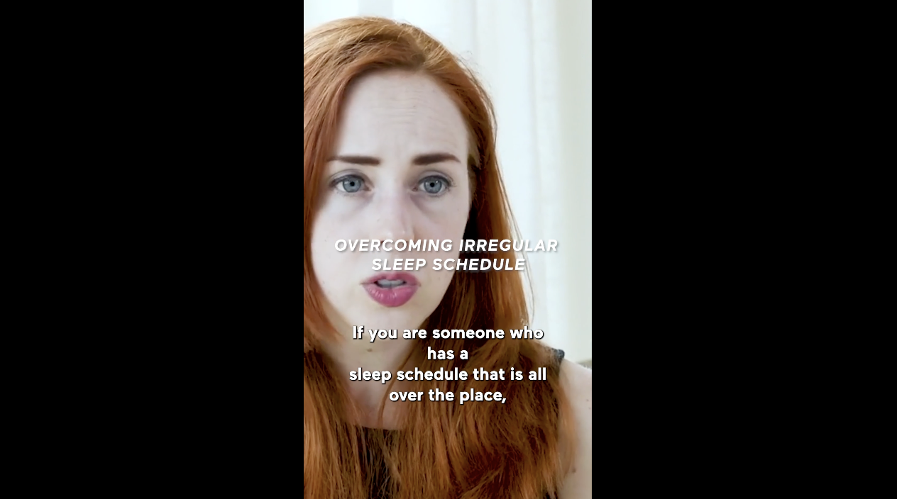 Overcoming Irregular Sleep Schedules (Highlight)