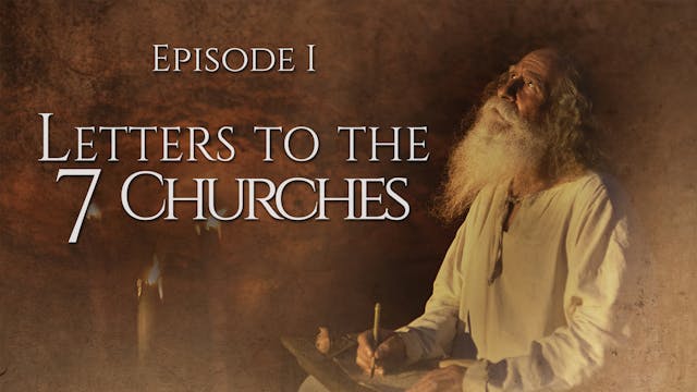 E1 | Letters to the 7 Churches | The Apocalypse...