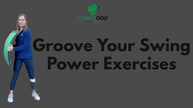 17:20 min Groove Your Swing-Power Exercises (036)