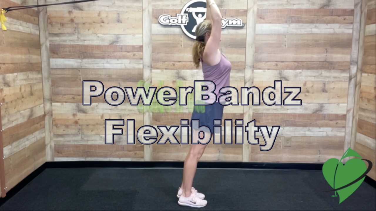 20 min-GolfGym® PowerBandz Tutorial-Flexibility Routine (001)