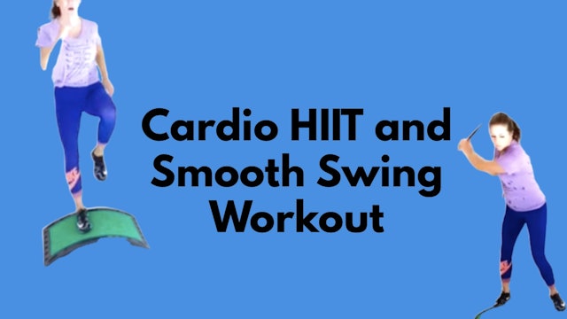 31-min Cardio HIIT and Smooth Swing Workout (Cardio 001)