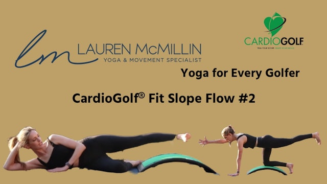 12-min CardioGolf ® Fit Slope Yoga Flow #2