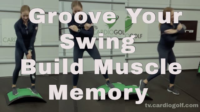 10-min Groove Your Swing/Build Muscle...