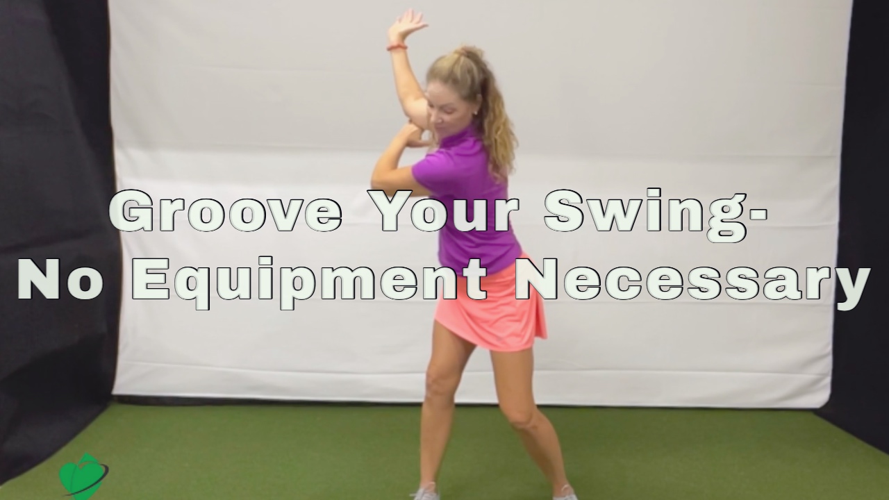 9:32-min-Groove Your Swing-No Equipment Necessary (044)