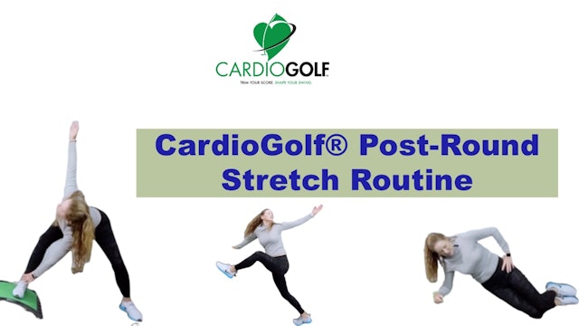 16-min CardioGolf® Post-Round Stretch Round to Restore Imbalances