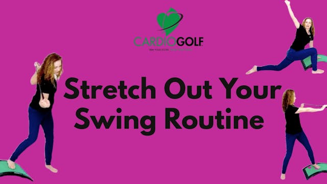 31-min Stretch Out Your Swing Routine