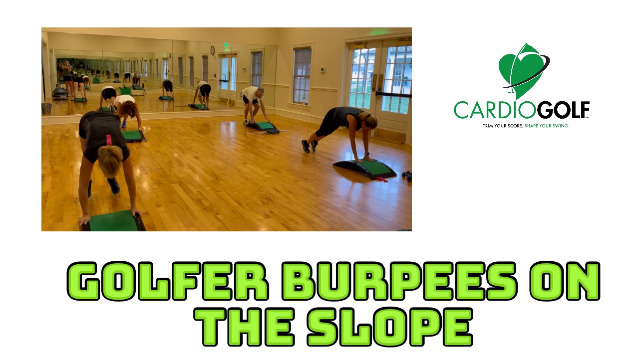 1:22 min Golfer Burpees with CardioGolf™ Slope