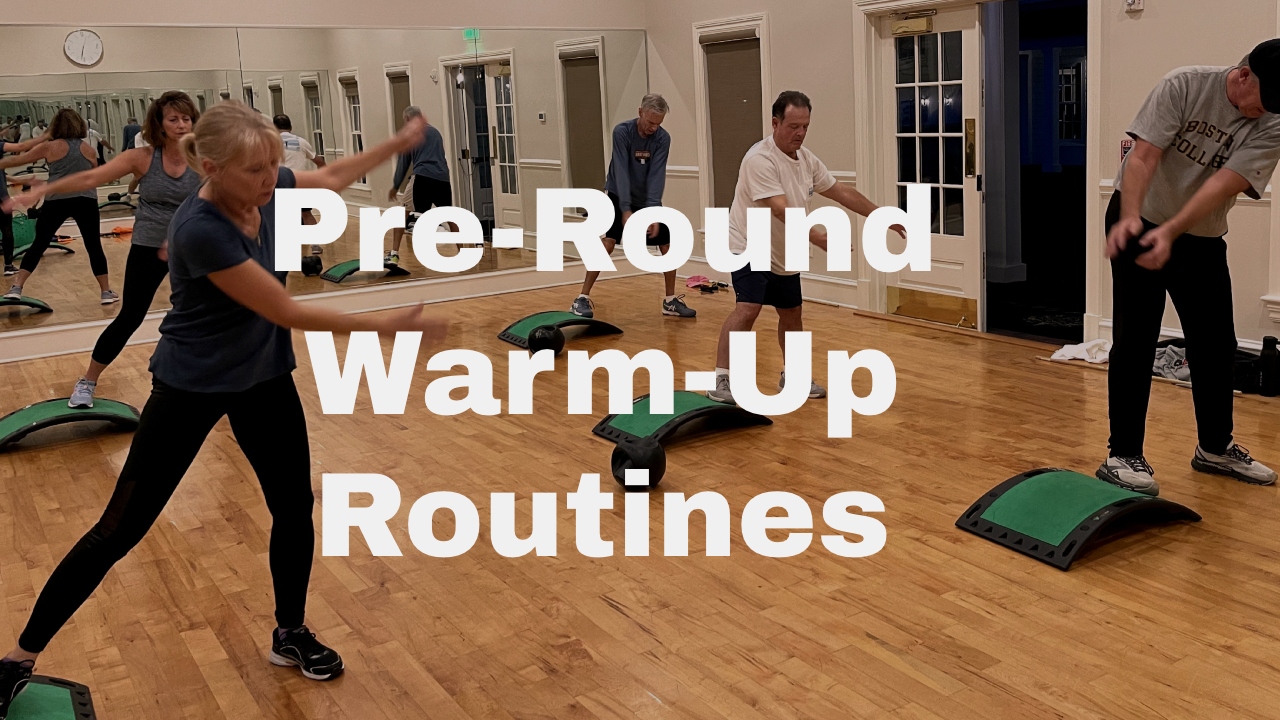 Pre-Round Warm Up Routines
