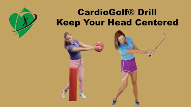 2:25 min Keep Your Head Centered