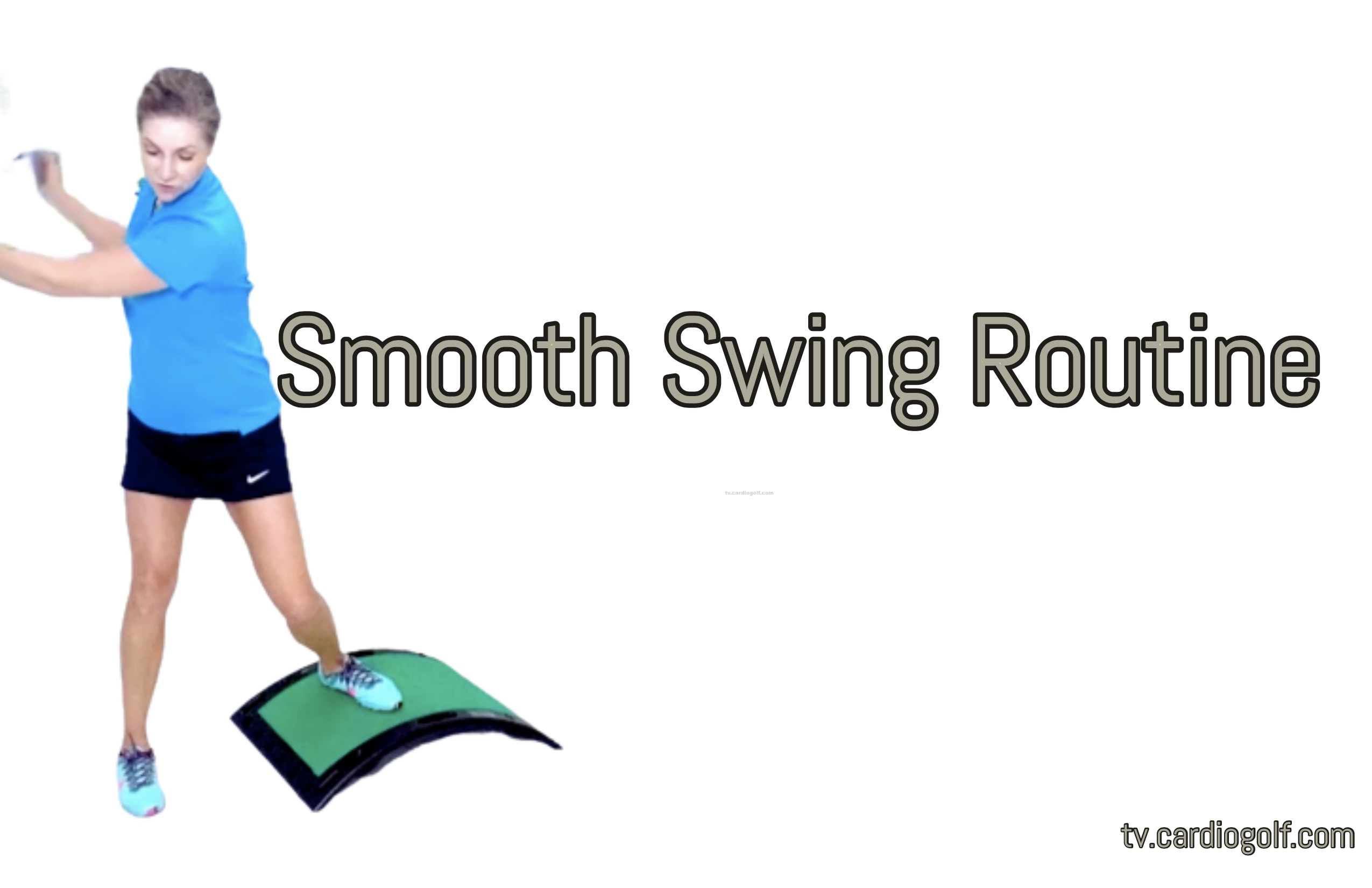 13:46-min Smooth Swing Routine (015)