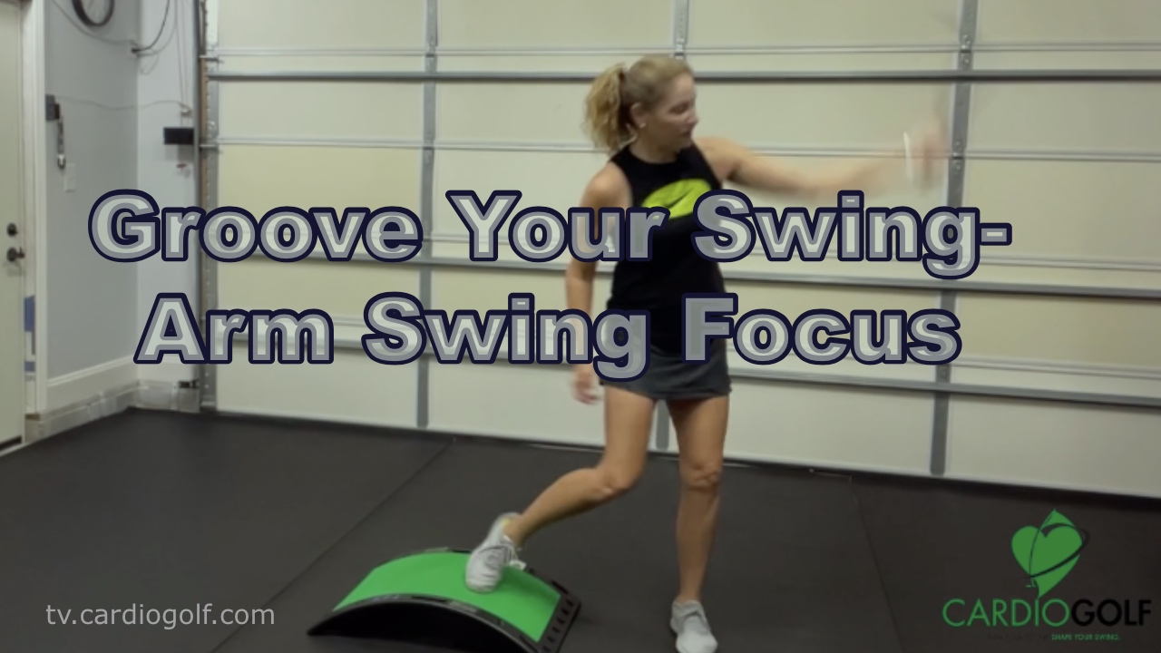 10-min Groove Your Swing-Arm Swing Focus (045)