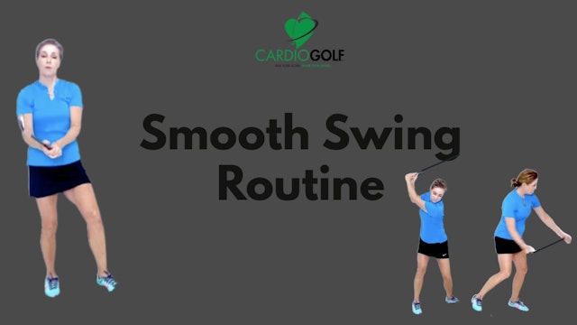 13:46-min Smooth Swing Routine (015)