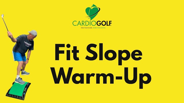 9-min Pre-Round Warm Up on the CardioGolf Slope