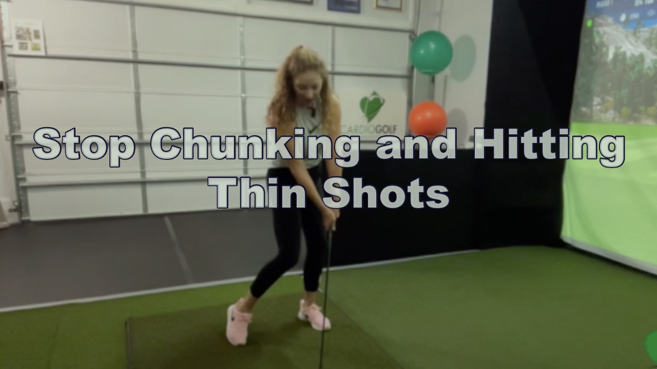 Stop Chunking and Hitting Thin Shots