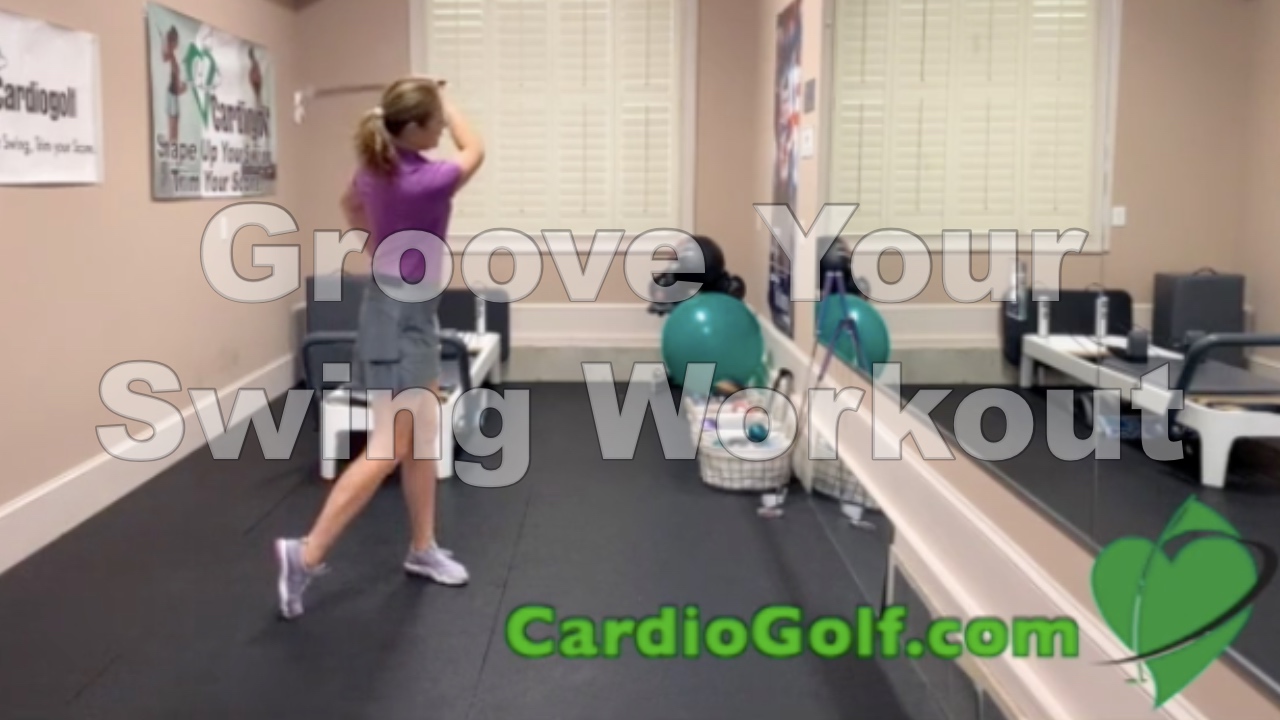 22-min CardioGolf® Groove Your Swing Workout (017)