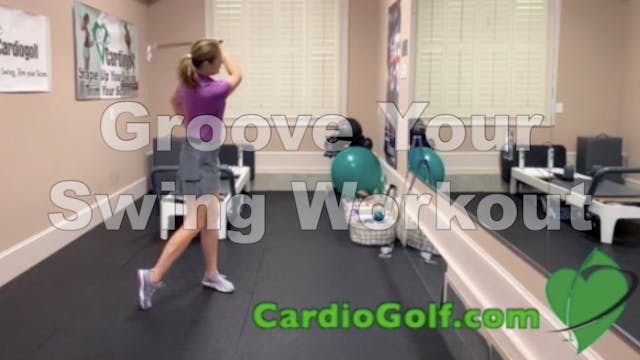 22-min CardioGolf® Groove Your Swing ...