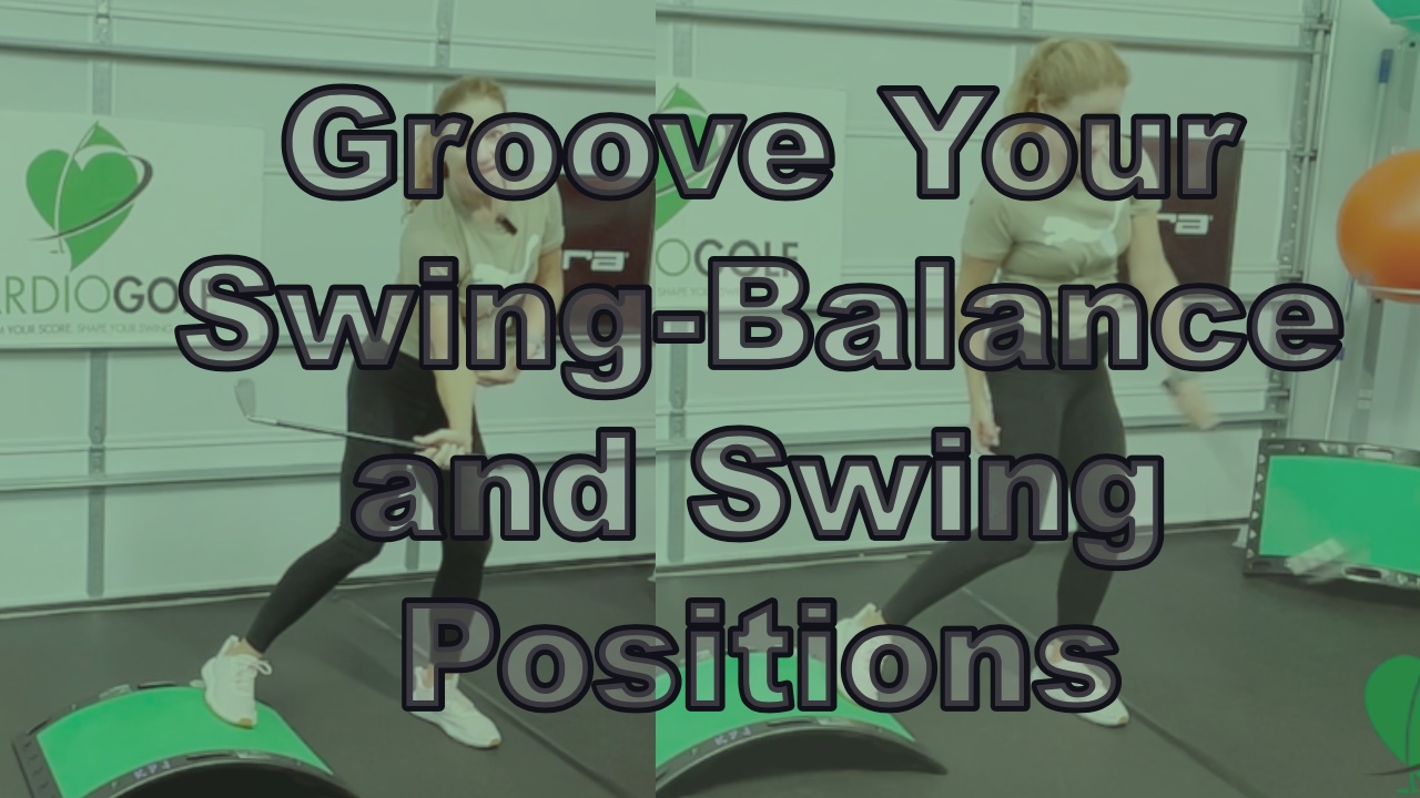 13-min Groove Your Swing Workout-Balance and Swing Positions (066)