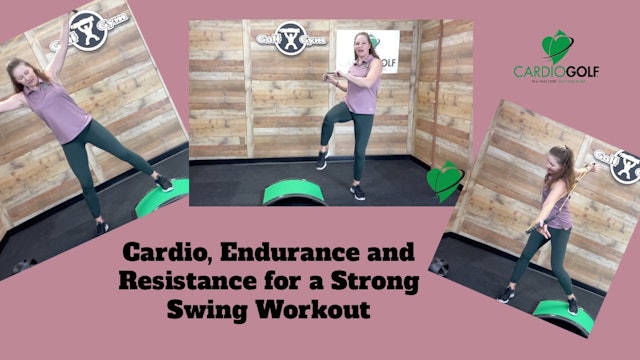 15:50 min Cardio, Endurance and Resistance for a Strong Swing Workout (033)