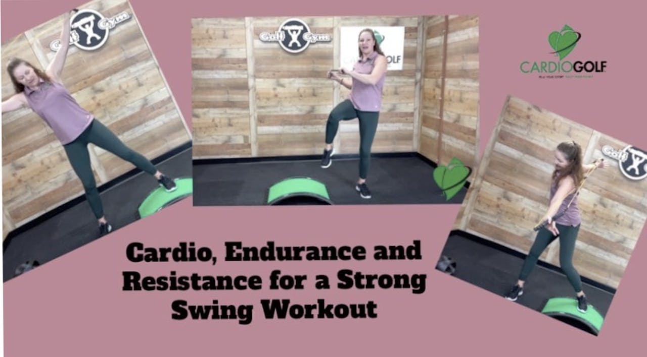 1550 min Cardio, Endurance and Resistance for a Strong Swing Workout