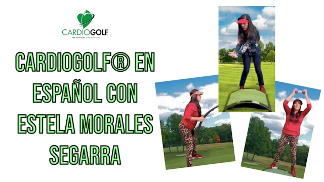 CardioGolf® en Español con Estela Morales Segarra