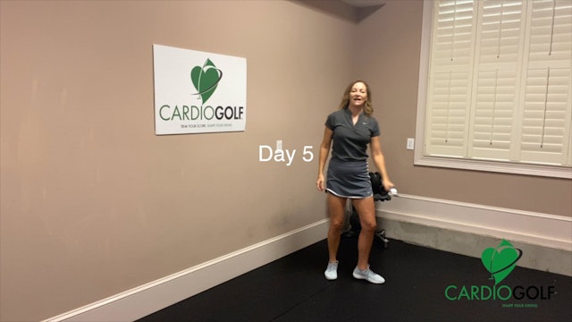 Day 5 CardioGolf™ 30 Days to a Fluid Golf Swing 