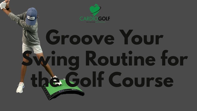 10-min Groove Your Swing Routine for the Golf Course (052)