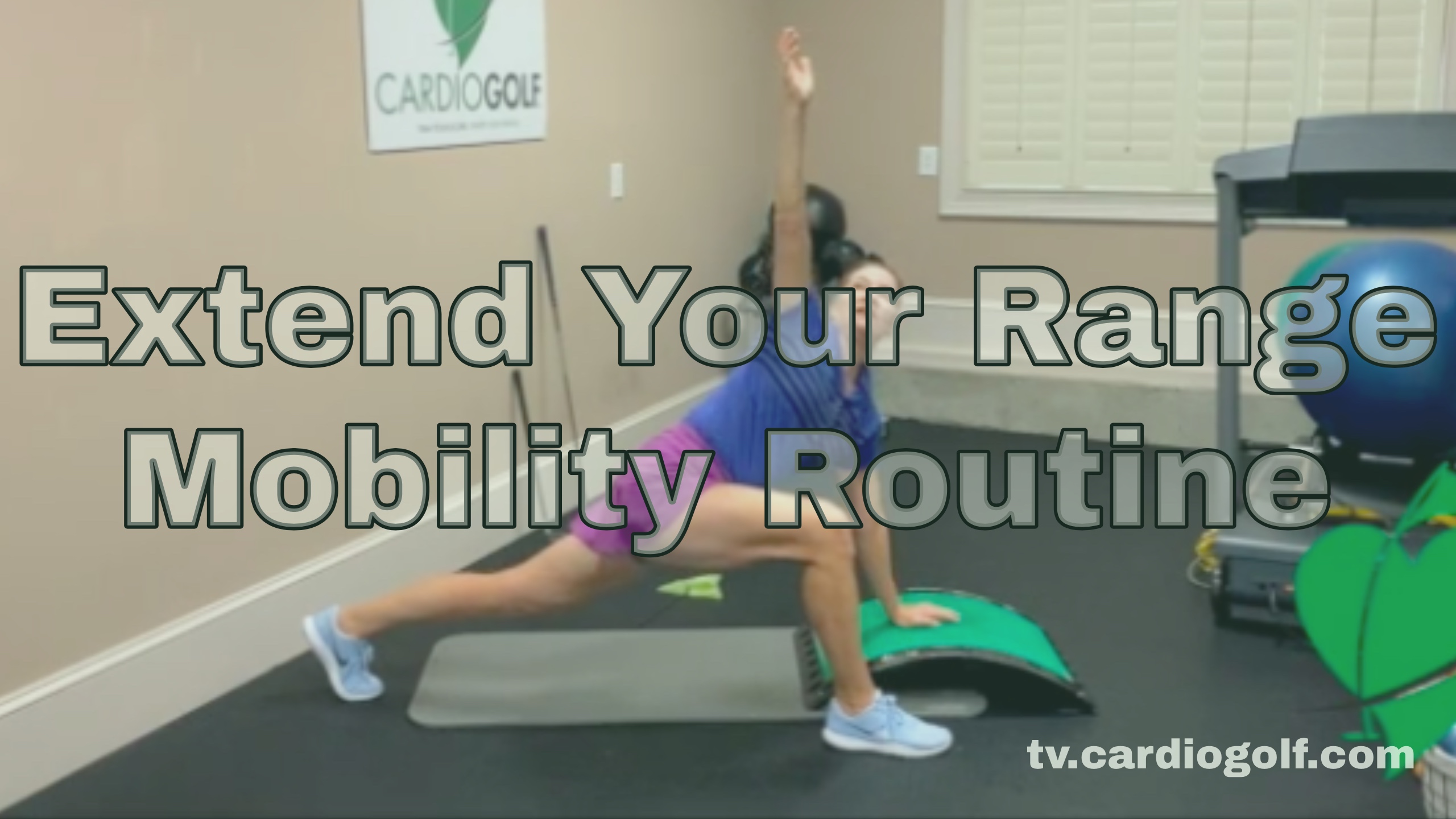 10-min  Extend Your Range Mobility Workout (001)