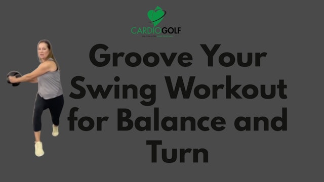 10-min Groove Your Swing Workout for Balance and Turn (051)