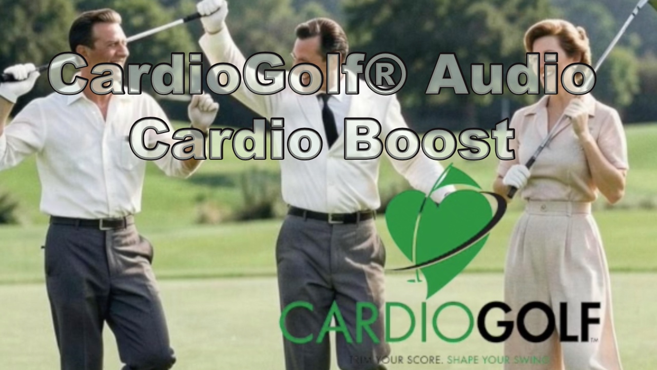 5-min CardioGolf® Audio-Cardio Boost
