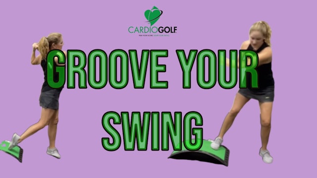 10-min Groove Your Swing for the Golf Course Routine