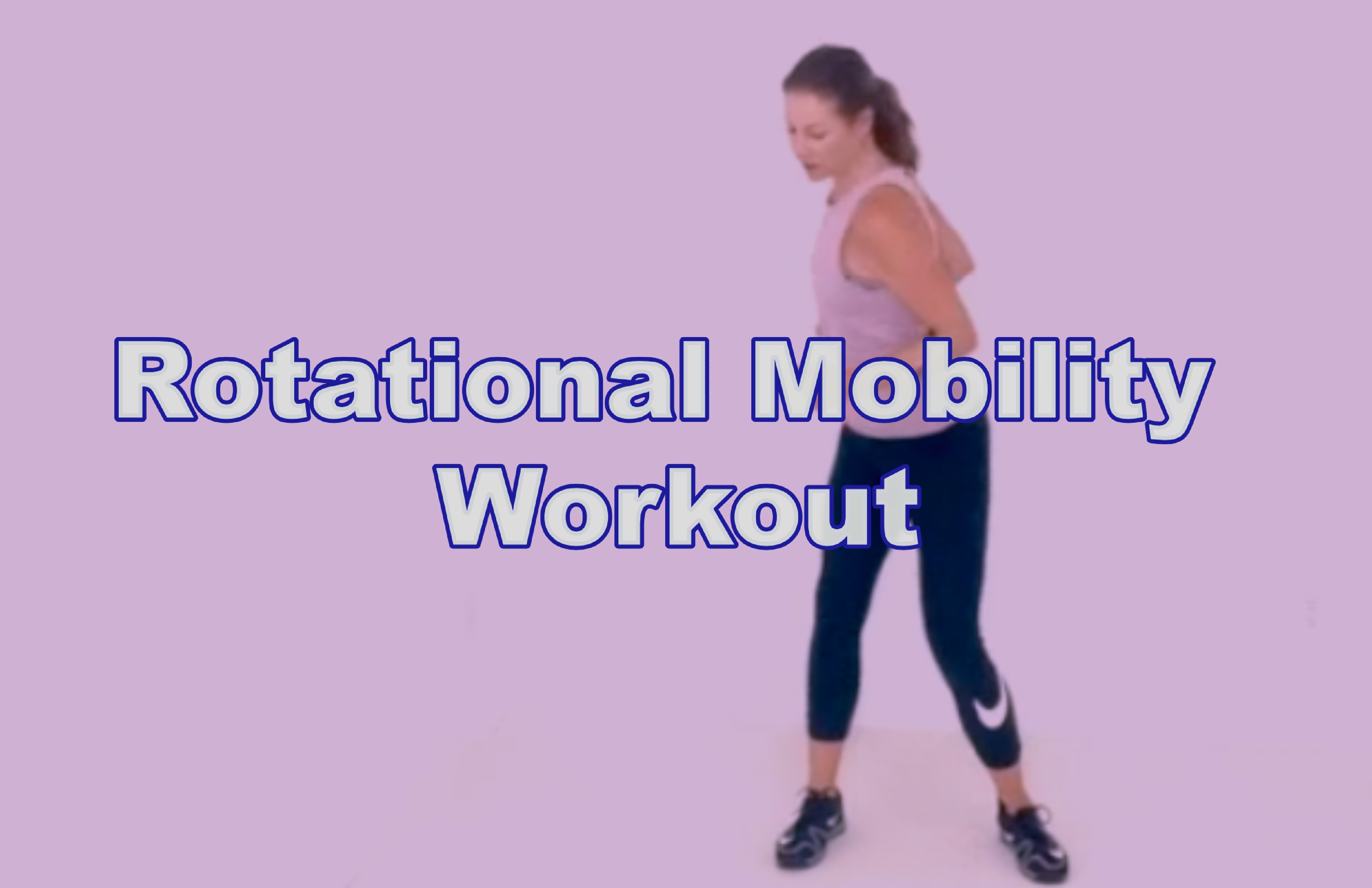 17-min Rotational Mobility Workout (013)