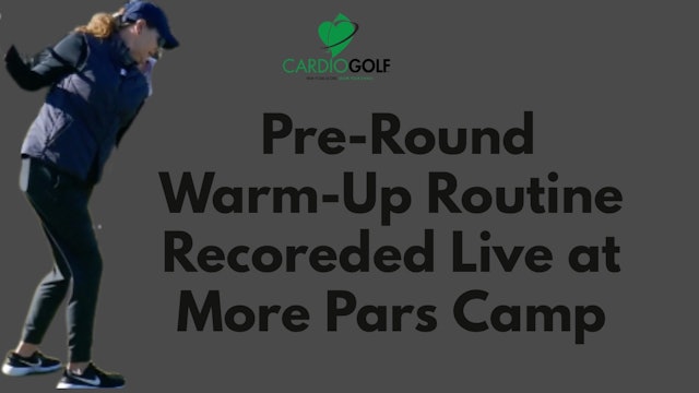 6-min CardioGolf® Live Warm-Up Routine at More Pars Camp