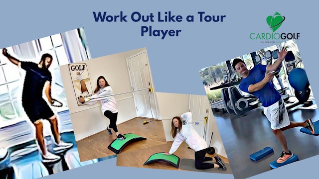 37:00 min Work Out Like a Tour Player-Golf-Specific Workout (034)