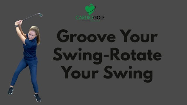 10-min-Groove Your Swing-Rotate Your ...