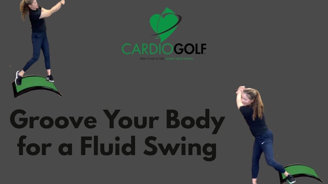 10:36 min-Groove Your Swing for a Fluid Swing (038)
