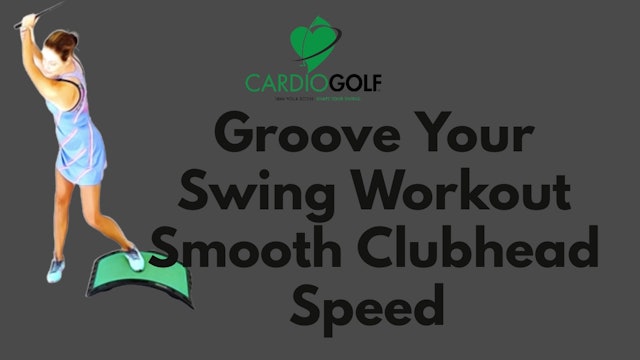 15-min Groove Your Swing Workout (Smooth Clubhead Speed 002)