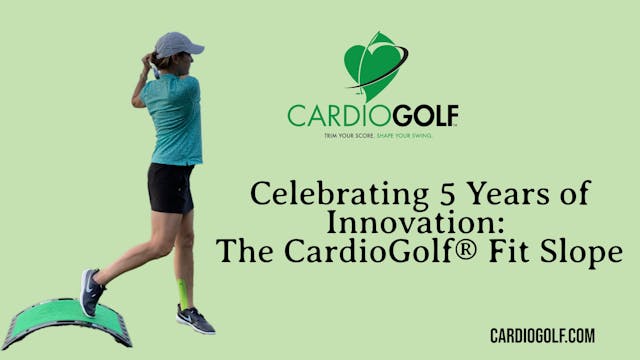 The CardioGolf® Fit Slope