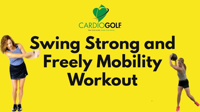 6:48-min Swing Strong and Freely Mobility Workout Pre or Post-Round Routine