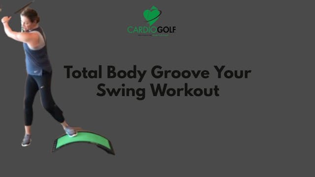 20-min Total Body Groove Your Swing W...