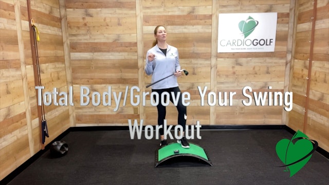 35:27 min Total Body/Groove Your Swing Workout (026)