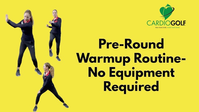 10-min CardioGolf® Pre-Round Warmup Routine-No Equipment Required