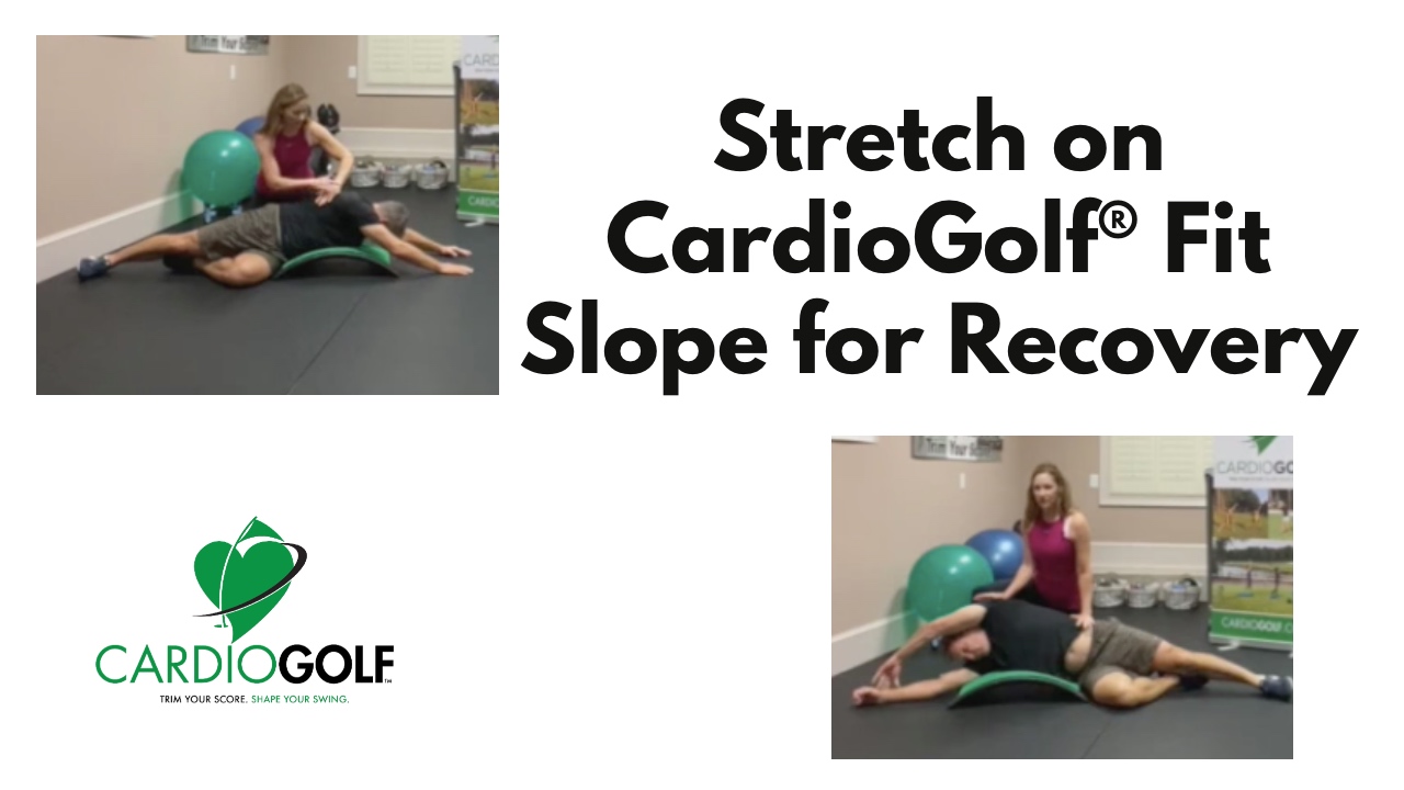 4-min Stretch on CardioGolf® Fit Slope for Recovery