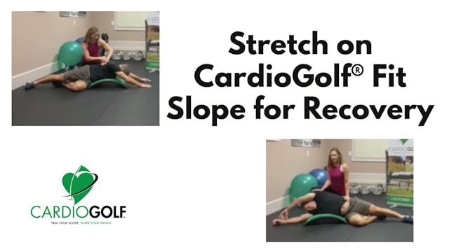 4-min Stretch on CardioGolf® Fit Slop...