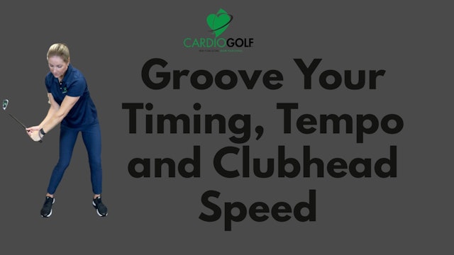 19:38 min Groove Your Timing, Tempo and Clubhead Speed (041)