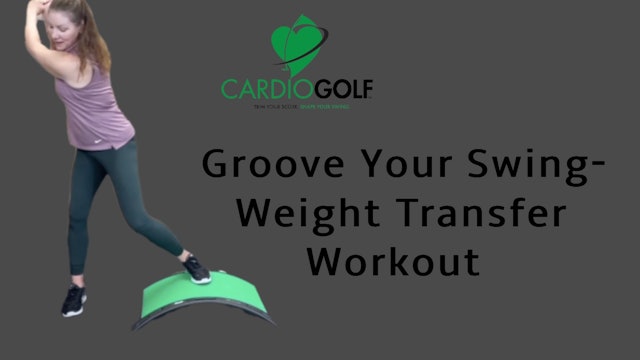 15:14 min Groove Your Swing-Weight Transfer Workout (037)